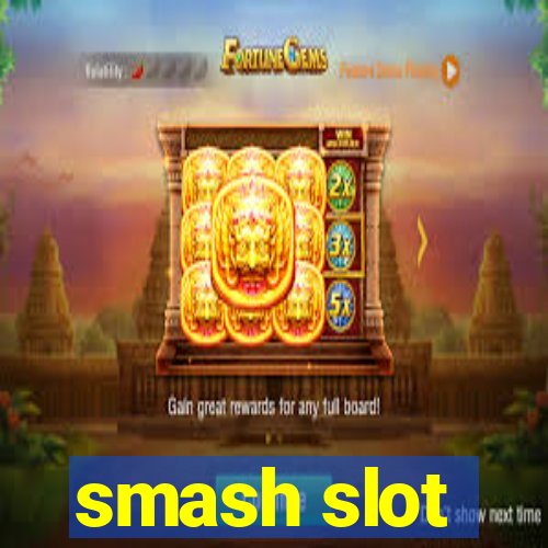 smash slot